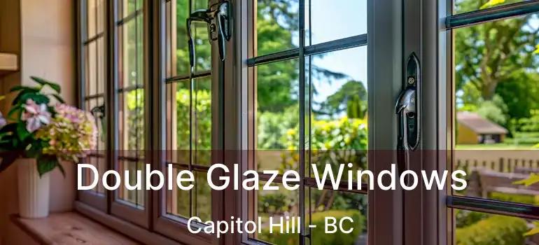  Double Glaze Windows Capitol Hill - BC