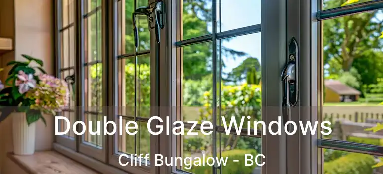  Double Glaze Windows Cliff Bungalow - BC