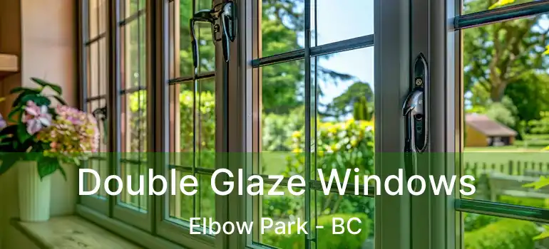  Double Glaze Windows Elbow Park - BC