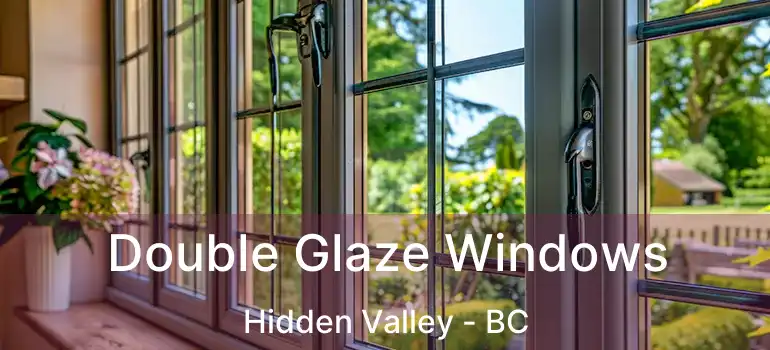  Double Glaze Windows Hidden Valley - BC