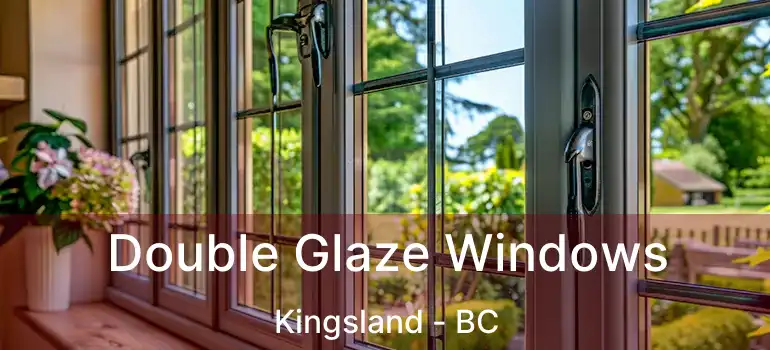  Double Glaze Windows Kingsland - BC