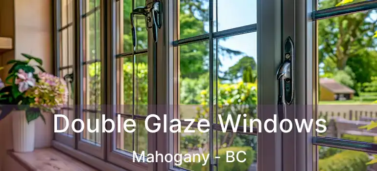  Double Glaze Windows Mahogany - BC