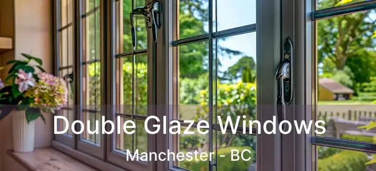  Double Glaze Windows Manchester - BC