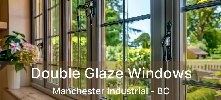  Double Glaze Windows Manchester Industrial - BC