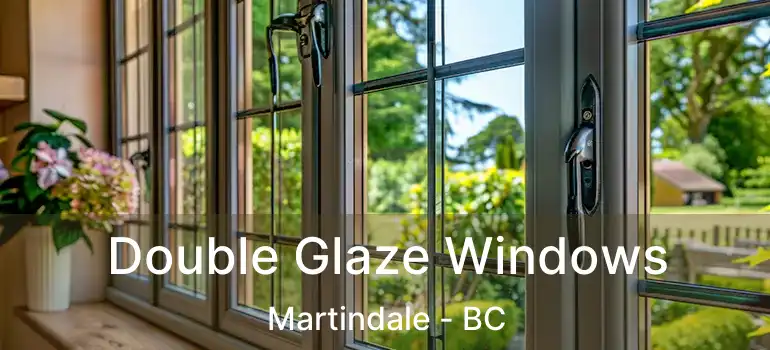  Double Glaze Windows Martindale - BC
