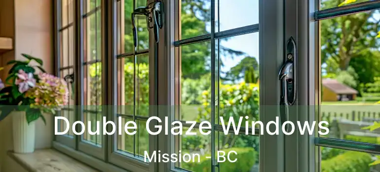 Double Glaze Windows Mission - BC