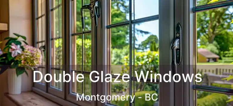  Double Glaze Windows Montgomery - BC