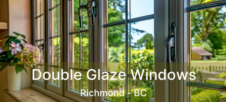  Double Glaze Windows Richmond - BC