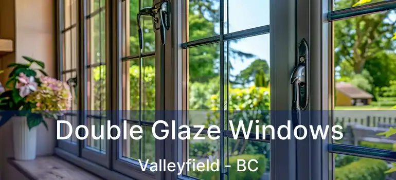  Double Glaze Windows Valleyfield - BC