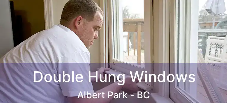  Double Hung Windows Albert Park - BC