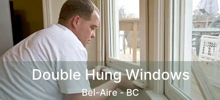  Double Hung Windows Bel-Aire - BC