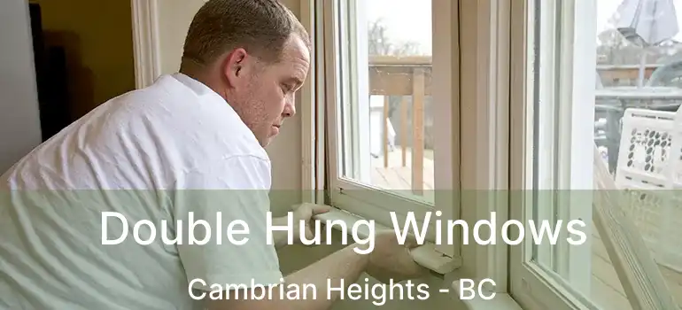  Double Hung Windows Cambrian Heights - BC
