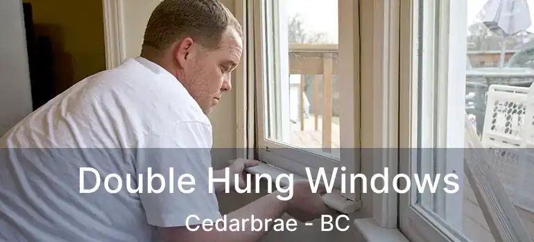  Double Hung Windows Cedarbrae - BC