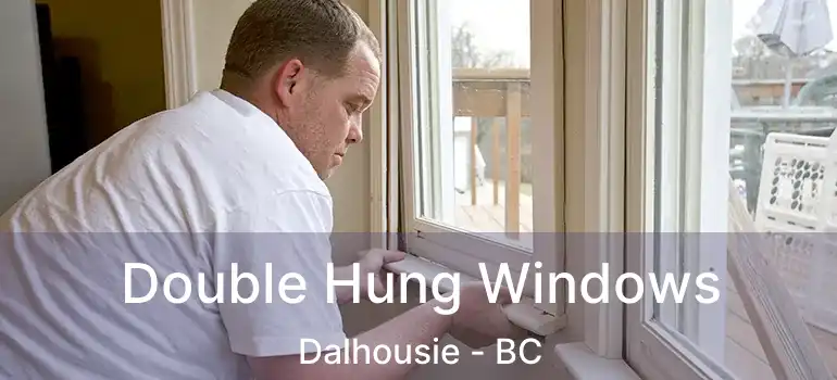  Double Hung Windows Dalhousie - BC