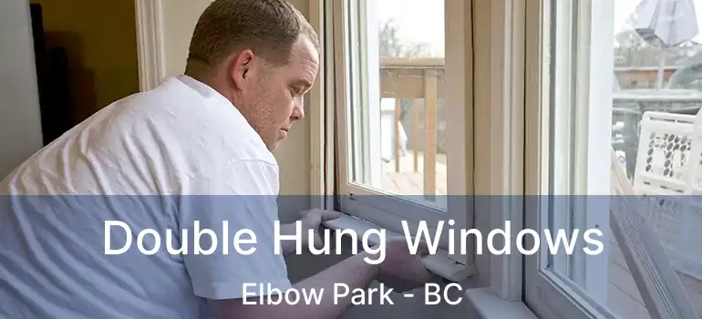  Double Hung Windows Elbow Park - BC