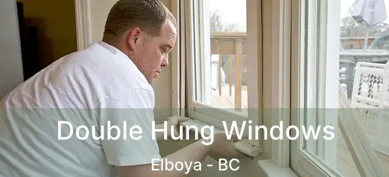  Double Hung Windows Elboya - BC