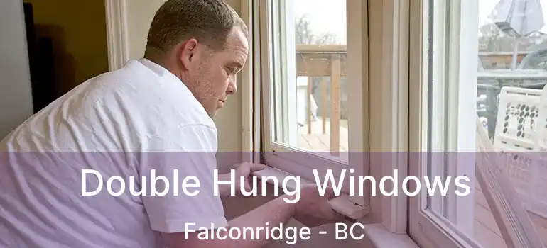  Double Hung Windows Falconridge - BC