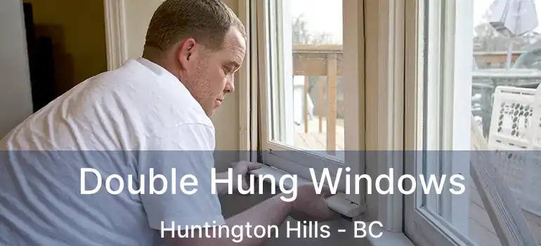  Double Hung Windows Huntington Hills - BC