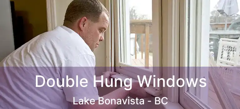  Double Hung Windows Lake Bonavista - BC
