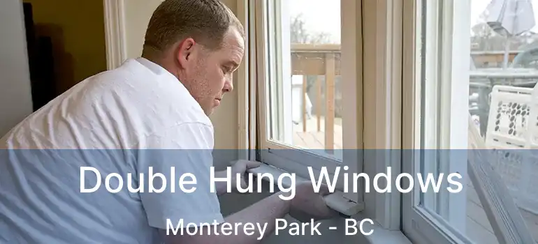  Double Hung Windows Monterey Park - BC