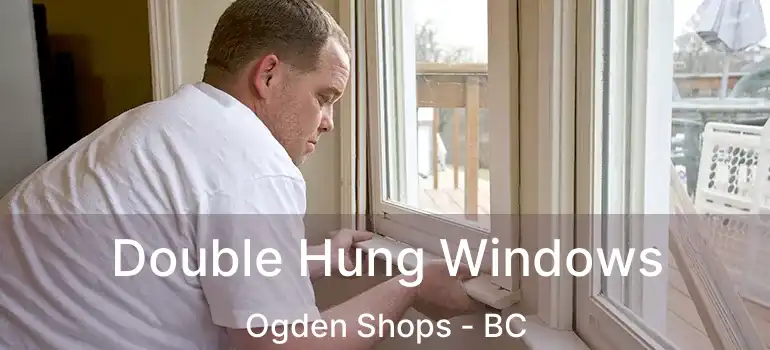  Double Hung Windows Ogden Shops - BC