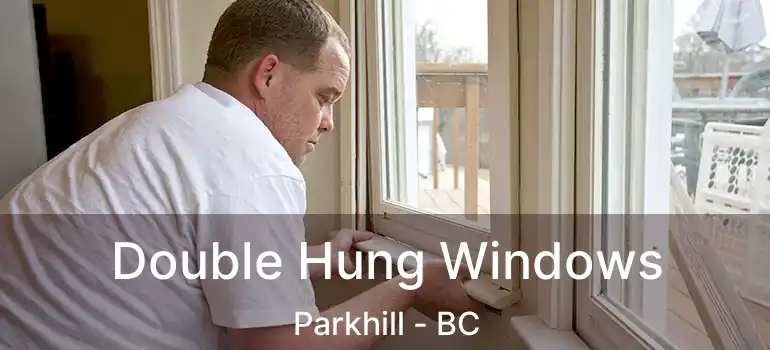  Double Hung Windows Parkhill - BC