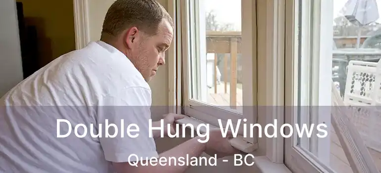  Double Hung Windows Queensland - BC