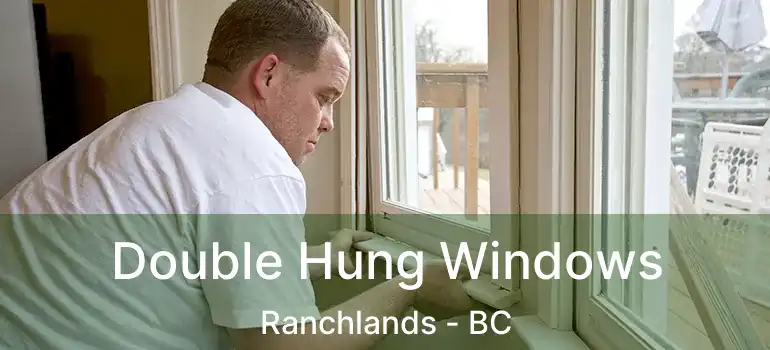  Double Hung Windows Ranchlands - BC