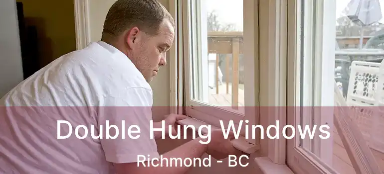  Double Hung Windows Richmond - BC