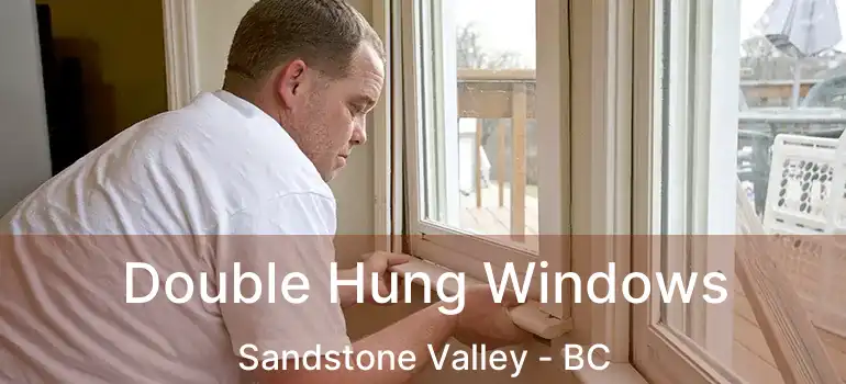  Double Hung Windows Sandstone Valley - BC