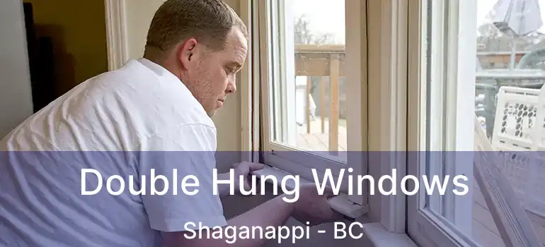  Double Hung Windows Shaganappi - BC