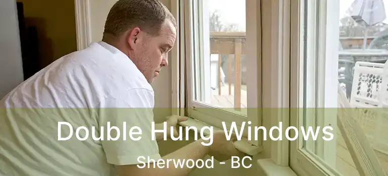  Double Hung Windows Sherwood - BC