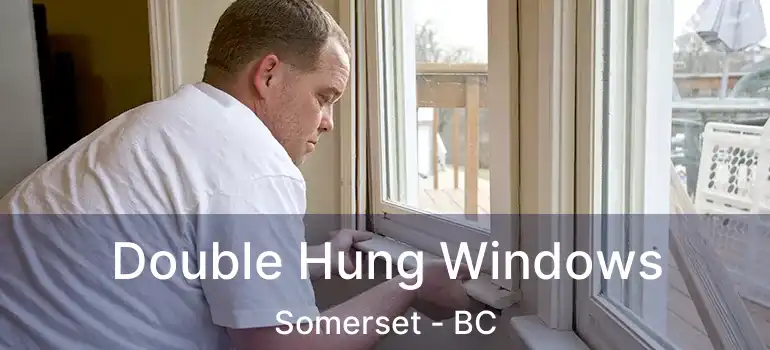  Double Hung Windows Somerset - BC