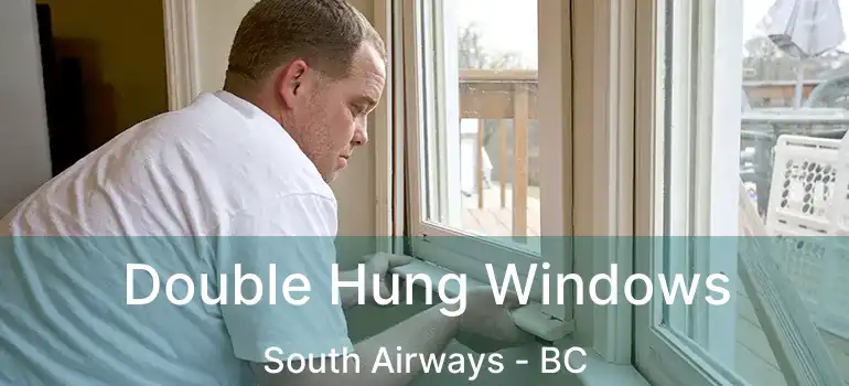  Double Hung Windows South Airways - BC