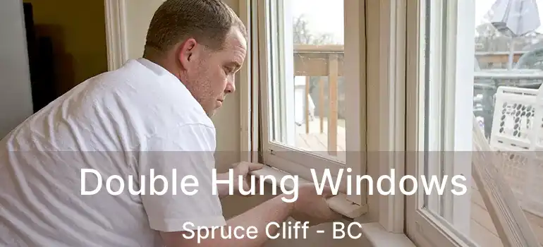  Double Hung Windows Spruce Cliff - BC