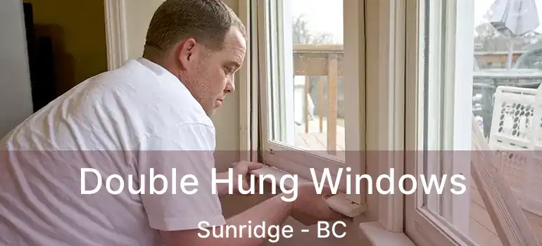  Double Hung Windows Sunridge - BC