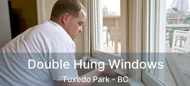  Double Hung Windows Tuxedo Park - BC