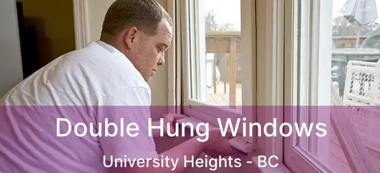  Double Hung Windows University Heights - BC