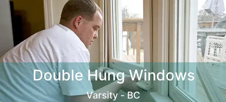  Double Hung Windows Varsity - BC