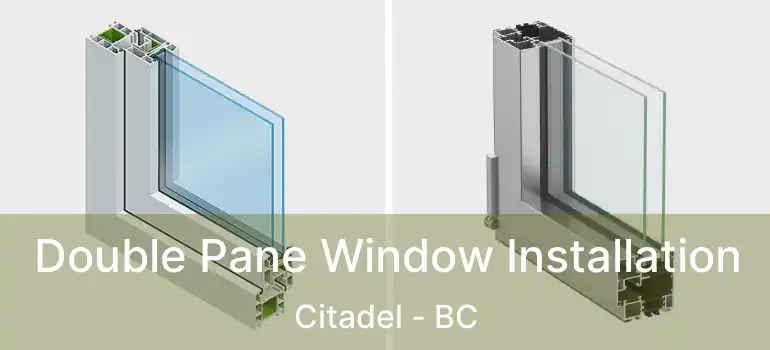  Double Pane Window Installation Citadel - BC