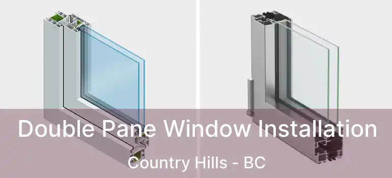 Double Pane Window Installation Country Hills - BC