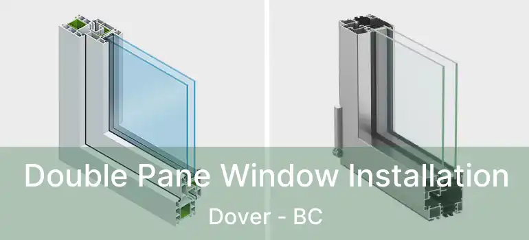  Double Pane Window Installation Dover - BC