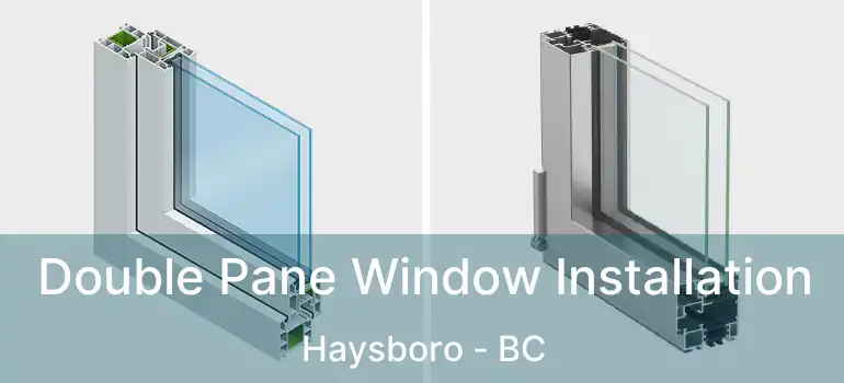  Double Pane Window Installation Haysboro - BC