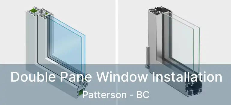  Double Pane Window Installation Patterson - BC