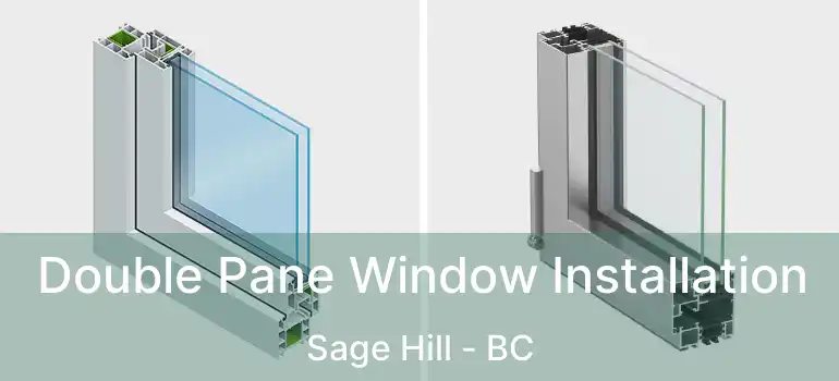  Double Pane Window Installation Sage Hill - BC