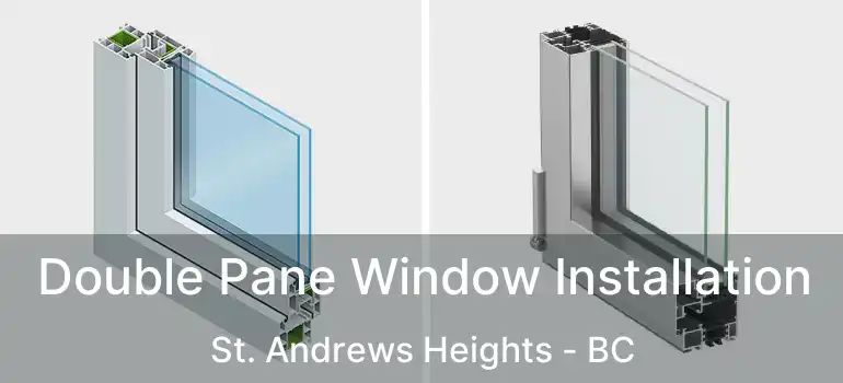  Double Pane Window Installation St. Andrews Heights - BC