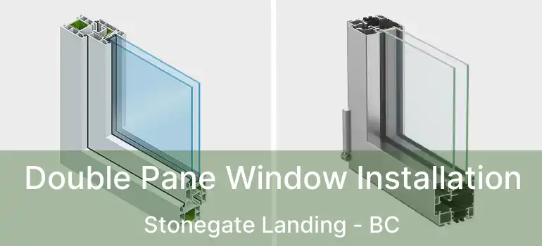  Double Pane Window Installation Stonegate Landing - BC