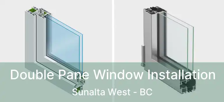  Double Pane Window Installation Sunalta West - BC