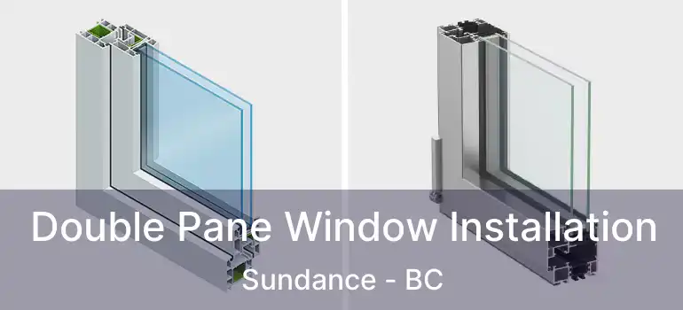  Double Pane Window Installation Sundance - BC