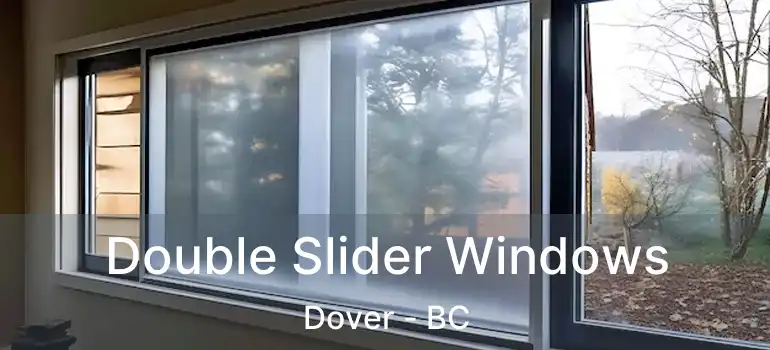  Double Slider Windows Dover - BC